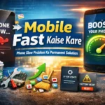 Mobile Fast Kaise Kare 2026
